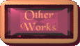 Other Works